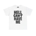 "Hell Can't Have Me" Tee