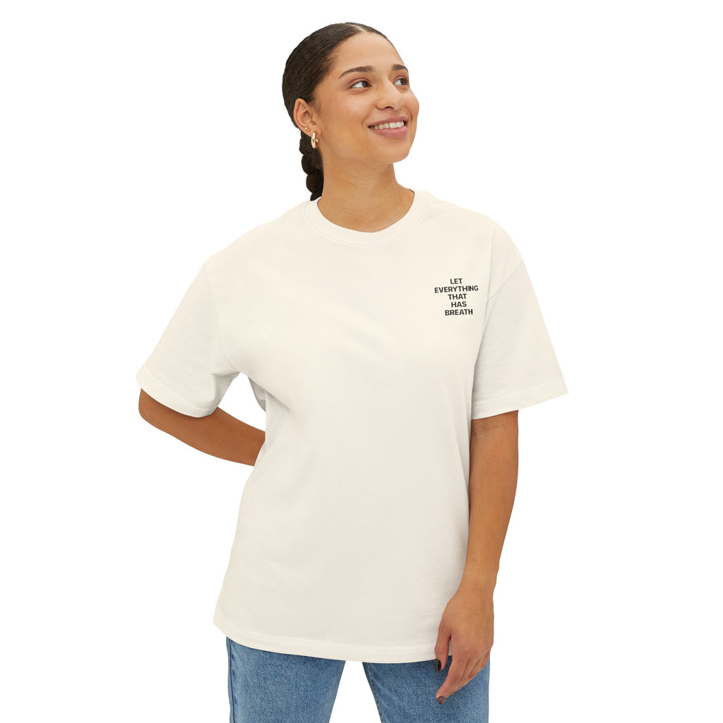 'Let Everything That Has Breath' Boxy Tee