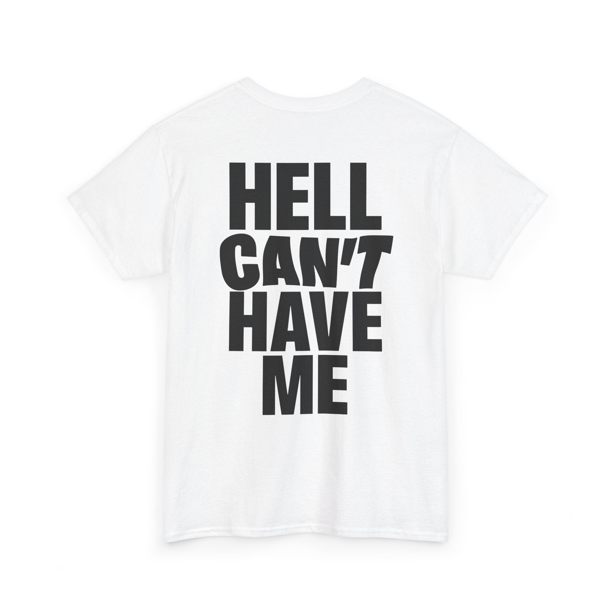 "Hell Can't Have Me" Statement Tee